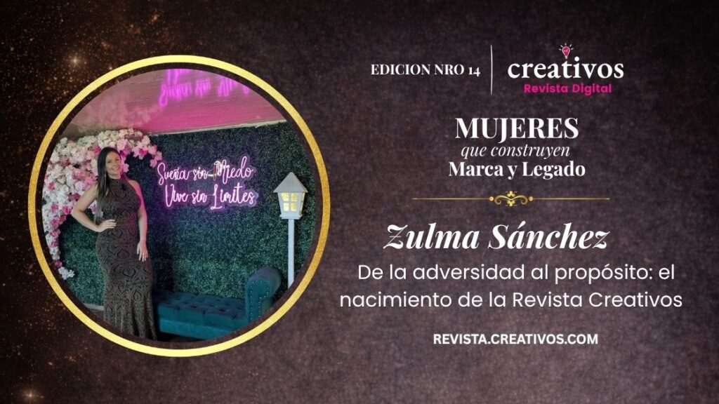 Zulma Sanchez Zuluaga De la adversidad al propósito el nacimiento de la Revista Creativos